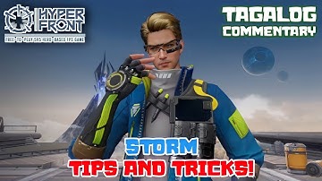 STORM Tips And Tricks! HYPER FRONT Tutorial! (Tagalog)
