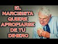 POR QUÉ EL NARCISISTA QUIERE APROPIARSE DE TU DINERO