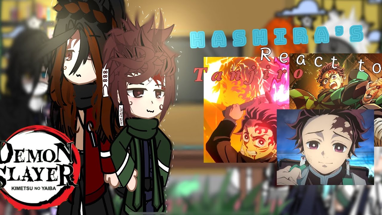 [Hashiras react to Tanjiro☀️][+ Yoriichi][gacha club][demon slayer][read disc]