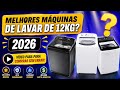 MELHORES MÁQUINA DE LAVAR 12KG! Modelos que Valem a Pena!