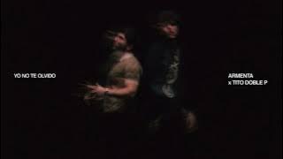 YO NO TE OLVIDO - TITO DOUBLE P, ARMENTA