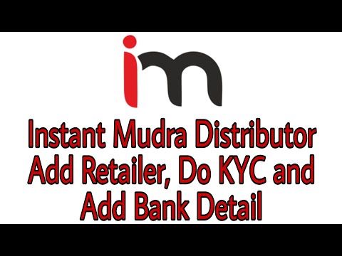 इंस्टेंट मुद्रा नए रिटेलर कैसे बनाये - Instant Mudra New Retailer Add, KYC and Bank Add