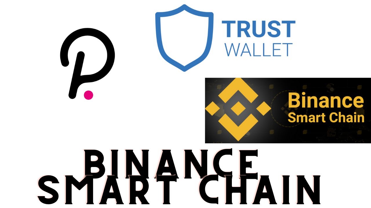 How to use Trust Wallet With BNB BUSD DOT Polkadot - BSC Yield Farming