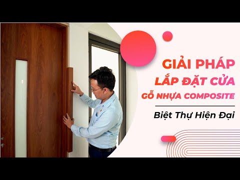 Video Giải Pháp Lắp Đặt Cửa Gỗ Nhựa Composite Cho Biệt Thự... - youtube