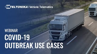 Teltonika Webinar Vehicle Telematics Use Cases In The Event Of Covid19 Outbreak