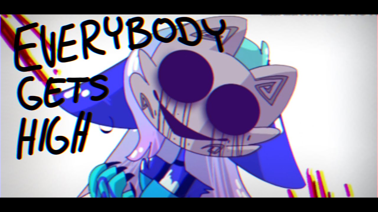 Everybody Gets High M E M E By Chairiee