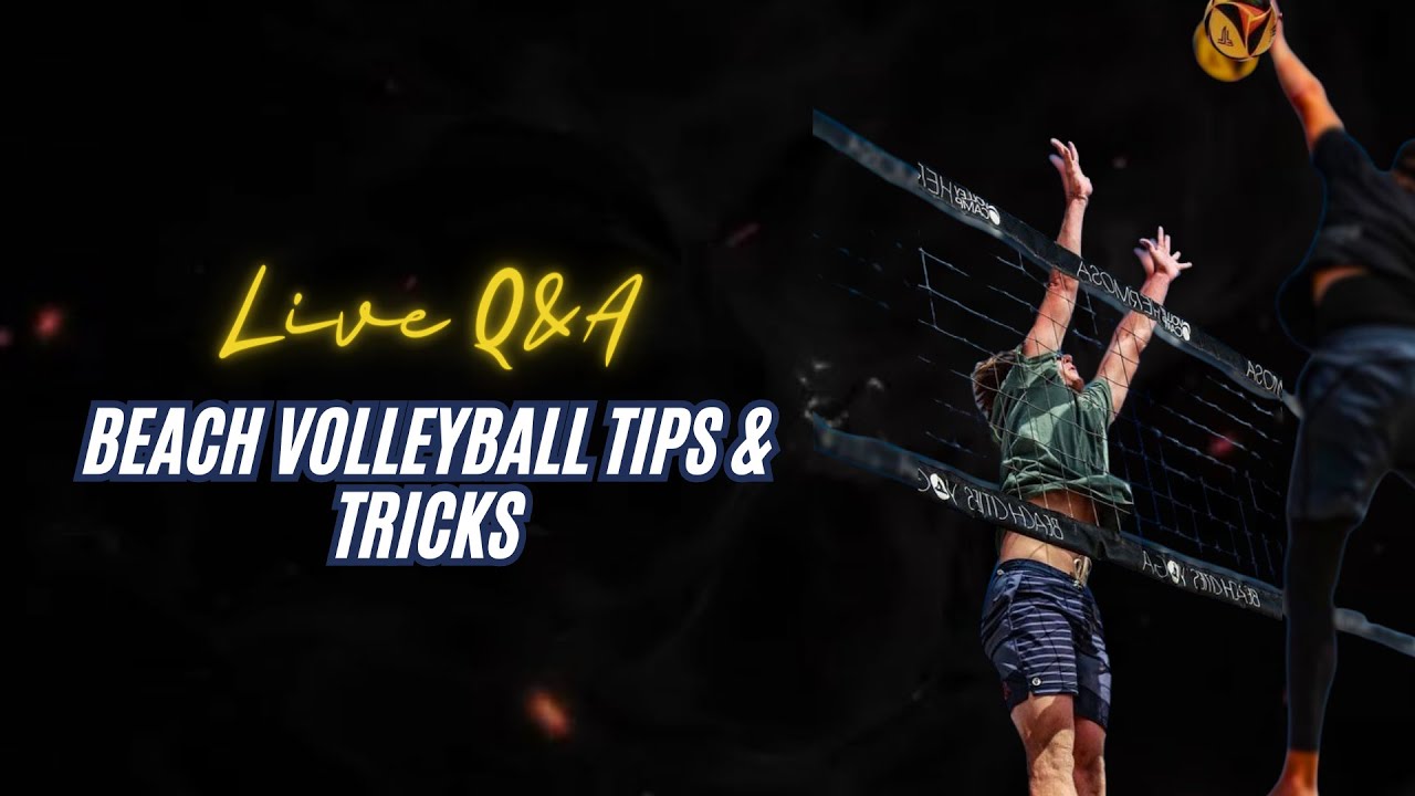 LIVE QandA - Beach Volleyball Tips and Tricks