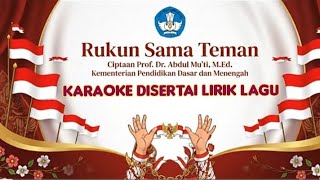 KARAOKE LAGU RUKUN SAMA TEMAN | INSTRUMEN DAN LIRIK #rukunsamateman #instrument 