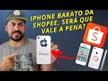 SHOPEE IPHONE BARATO!!! SERÁ QUE PRESTA???