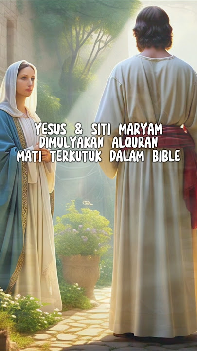 Yesus dalam Alquran & Bible #kisah #almasih #yesus #bible #alquran #injil #kristen #katholik