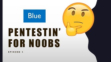 Pentesting for n00bs: Episode 3 - Blue