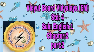 532.Std-4, English -1 ,Chapter-2, Part-2 |  Vidyut Board Vidyalaya | BHAGYESH THAKKAR
