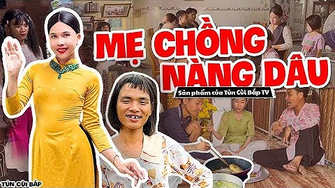 Mẹ Chồng Nàng Dâu Và Những Câu Chuyện Bất Ổn | Tủn Cùi Bắp