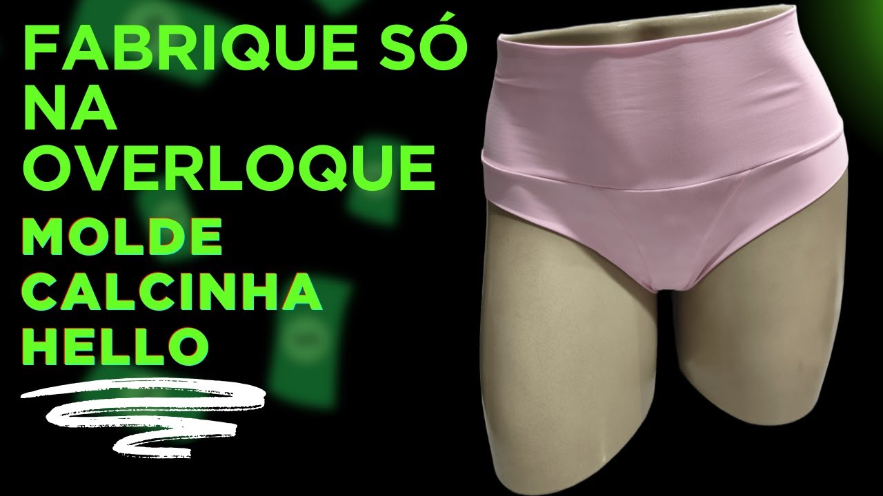 Molde Calcinha Hello Só na Overloque! Aprenda a Costurar com Acabamento Profissional