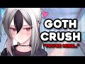Spicy goth girl crush confesses to you roleplay asmr