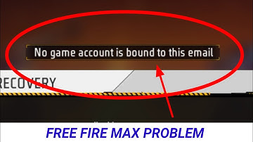 Free Fire Max Account Recovery | No Game Account Is Bound To This Email Problem Solve
