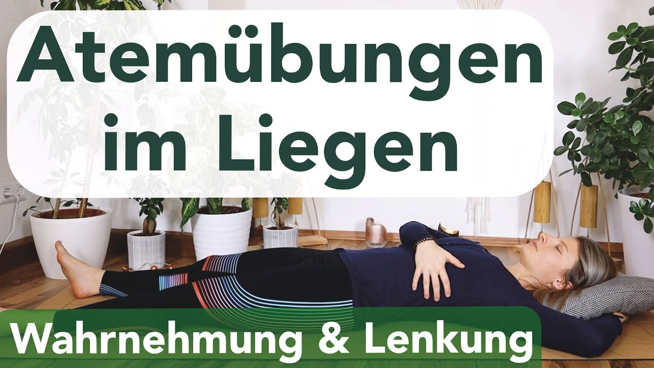 15 min Atemübung im Liegen  Atemwahrnehmung  Atemlenkung  bewusster Atmen Teil 1 - YouTube