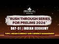 DAY 51 SUB: INDIAN ECONOMY TOPIC: INDIAN CURRENCY AND CURRENCY MANAGEMENT ARAM'S RUSH 2026