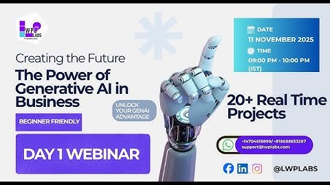 Day 1 Webinar: Why Learn Generative AI in 2025? | LWP Labs New Batch Orientation