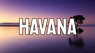 Camila Cabello - Havana (Lyrics) Ft  Young Thug