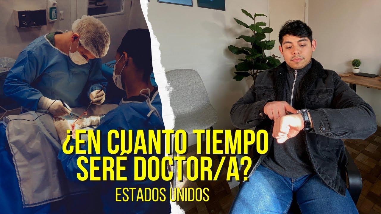 Si quiero ser DOCTOR en ESTADOS UNIDOS, ¿Cuántos años tengo que estudiar? -  YouTube