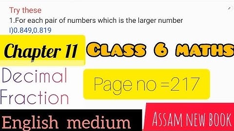 Class 6 maths || Chapter 11||decimal Fraction ||Q1//Assam new book// English medium // page no-217