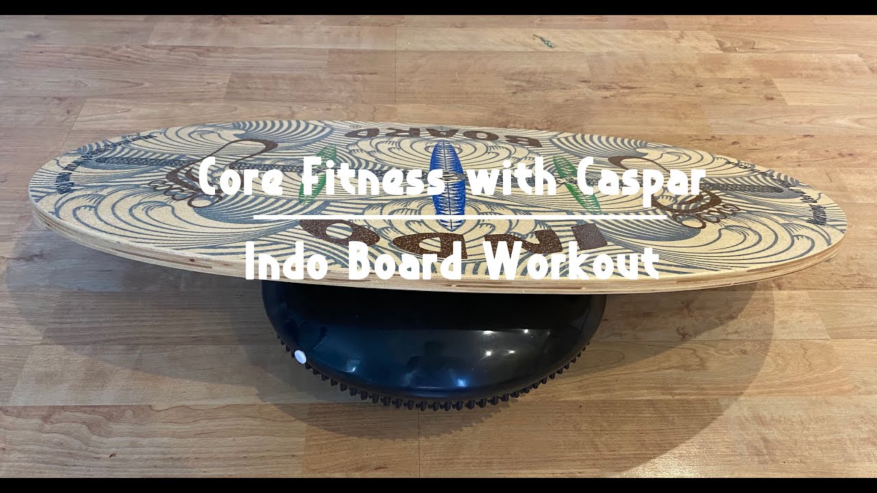 Core Fitness with Caspar Indo Board/Balance Board workout YouTube