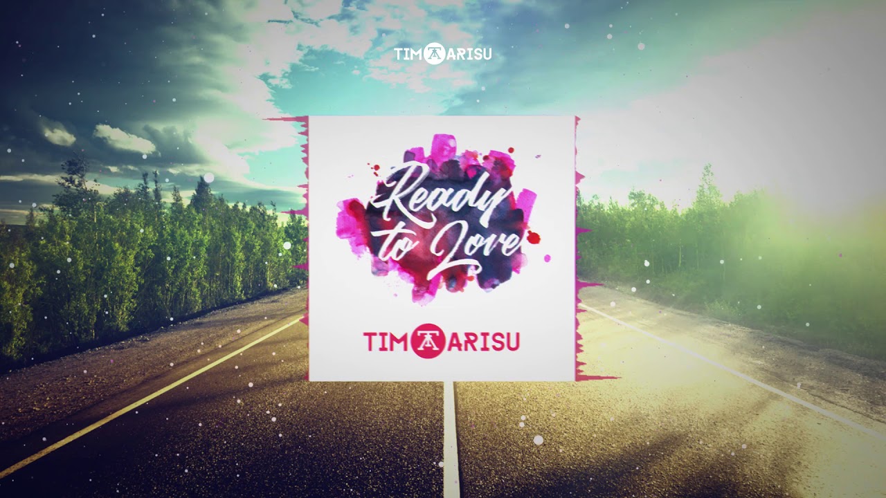 Tim Arisu - Ready to Love