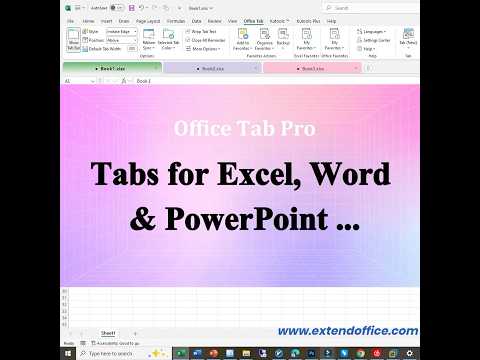 Tabs for Excel, Word, PowerPoint and More | Office Tab Pro for Microsoft Office