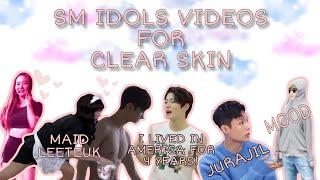 sm idols videos i watch daily for clear skin