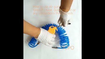 How to use Air blow gun,with PU tube and pneumatic quick coupler