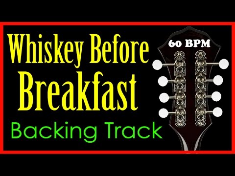 whiskey-before-breakfast-60-bpm---practice-bluegrass-guitar,-mandolin,-fiddle,-banjo-and-bass