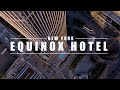 Equinox Hotel  & The Edge, NYC