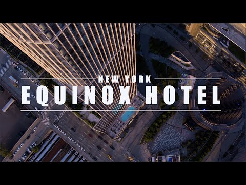 Equinox Hotel  & The Edge, NYC