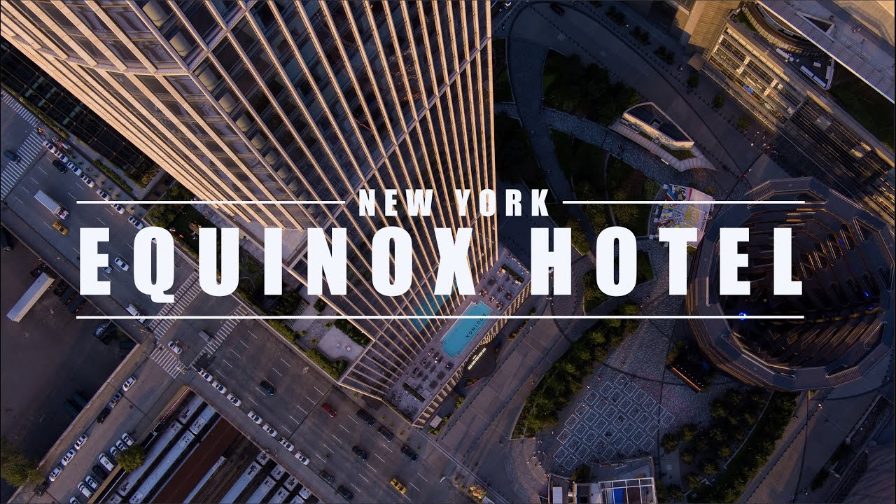 Equinox Hotel  & The Edge, NYC