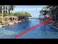 Hotel Xcaret Mexico. Audio/Video Hotel Review.