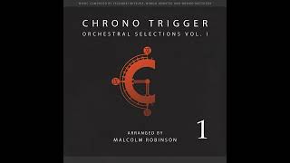 Chrono Trigger Orchestral Selections Vol 1 (Full Length)