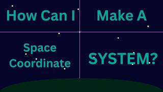 How do space coordinates work