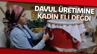 Eşine Yardım Etmek İçin Başladı, Davul Üretiminde Usta Oldu