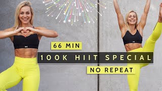 66 MIN 100 K HIIT SPECIAL - 100 Exercises | Intense | No Repeat | Fun | Super Sweaty | Strength