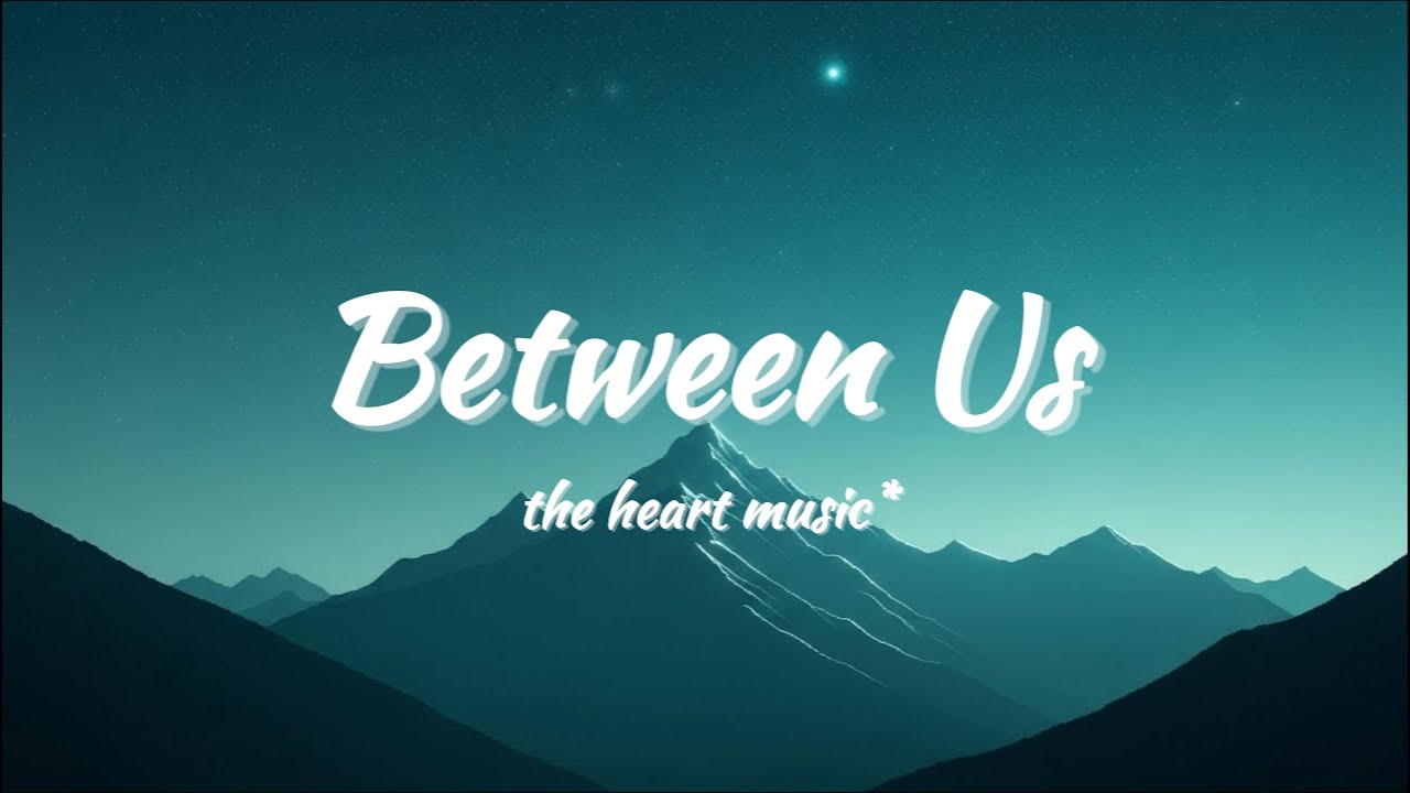 Between Us (Lyrics) - YouTube