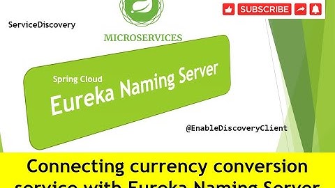 Step 25.  Connecting currency conversion service with Eureka naming Server