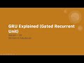 20. GRU explained (Gated Recurrent Unit)