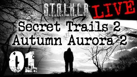 Secret Trails 2 + Autumn Aurora 2 - Ep 01