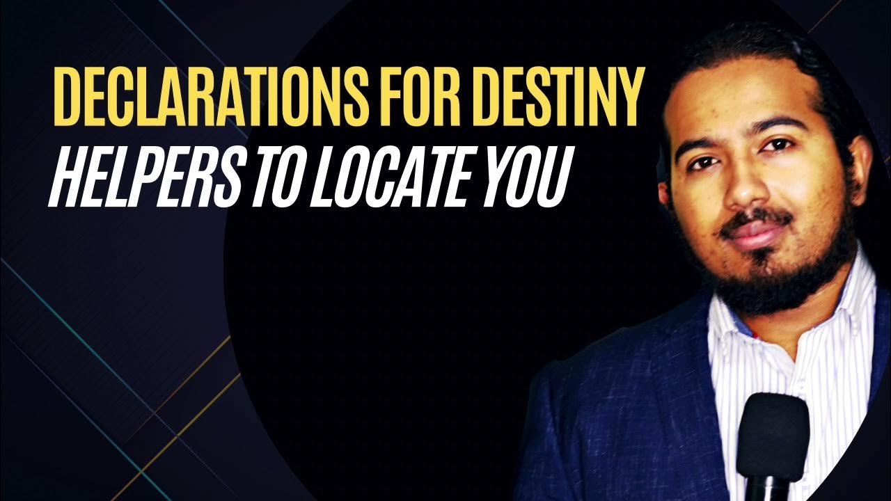 powerful-declarations-for-destiny-helpers-to-locate-you-and-help-you-in