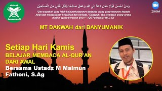 MT DdB - BELAJAR MEMBACA AL-QUR'AN DARI AWAL | BERSAMA UST. M. MAIMUN FATHONI