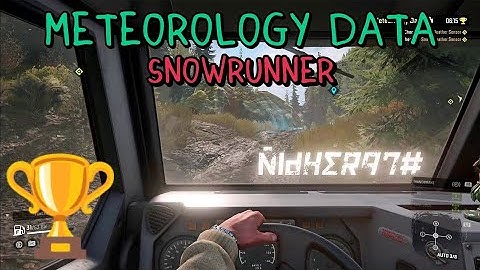 Meteorology Data - Contest (Cockpit View Required) | SnowRunner