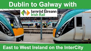 Irish Rail InterCity from Dublin to Galway - from East to West Ireland by train