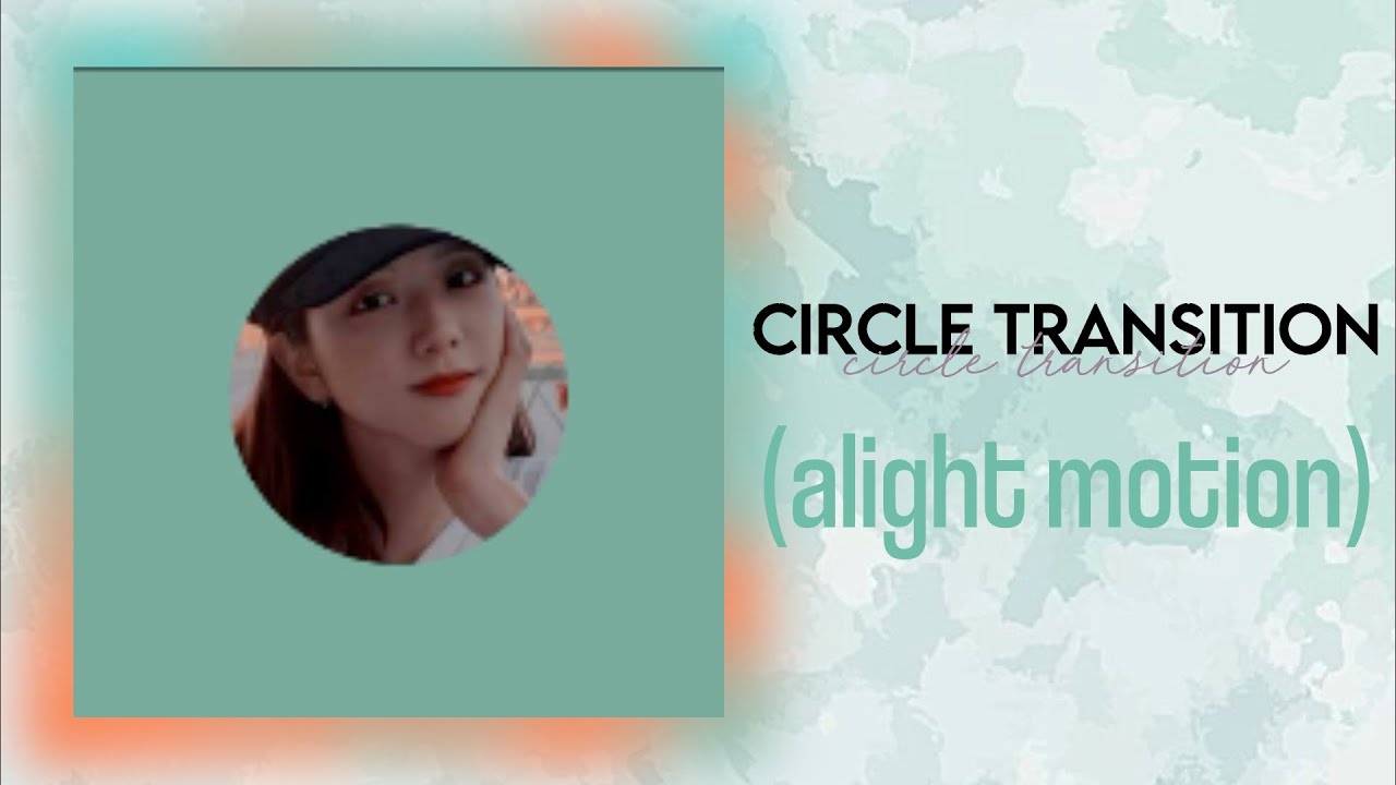 Circle transition on alight motion / sophiyaaa - YouTube