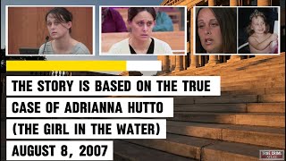 The Shocking True Crime Case of Adrianna Hutto | The Girl in the Water